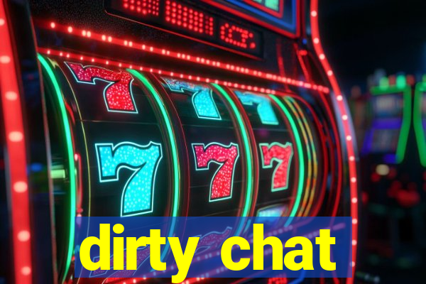 dirty chat